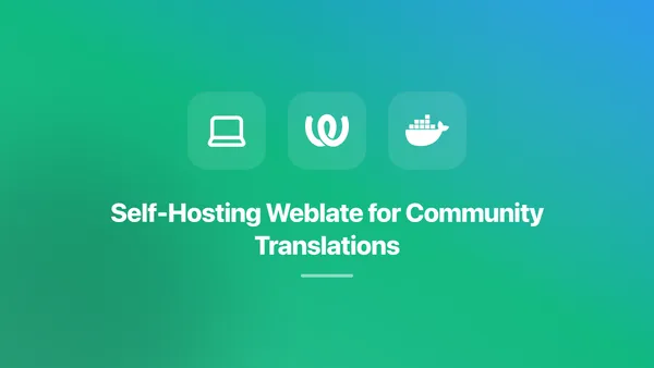 Self-Hosting Weblate on an Old Laptop for Community Translations
