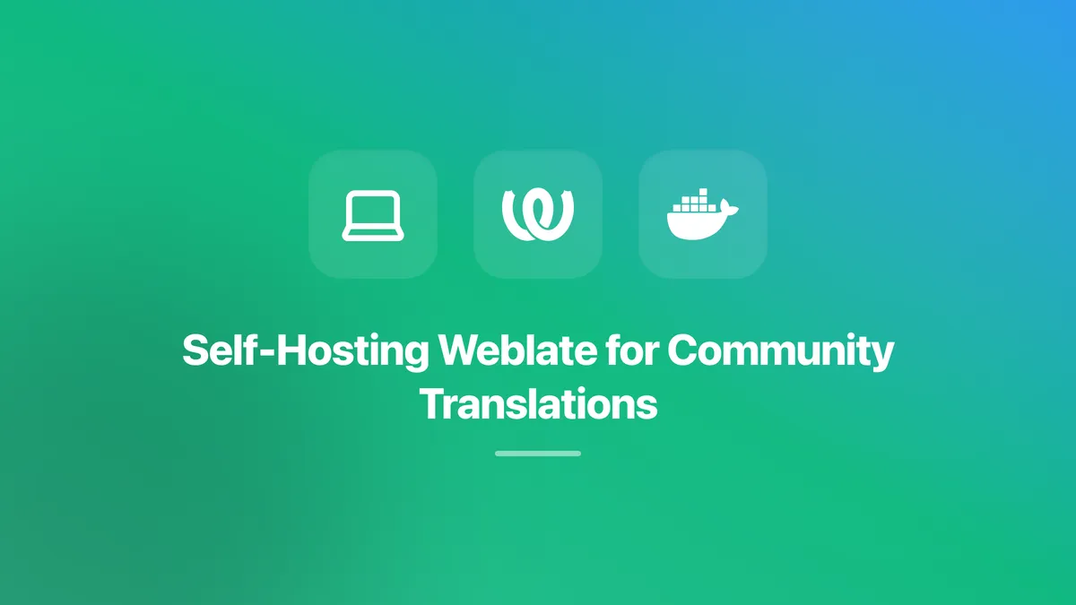 Self-Hosting Weblate on an Old Laptop for Community Translations